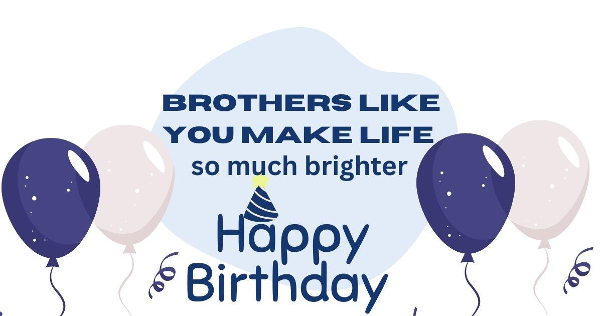 Happy birthday quotes for brother in English