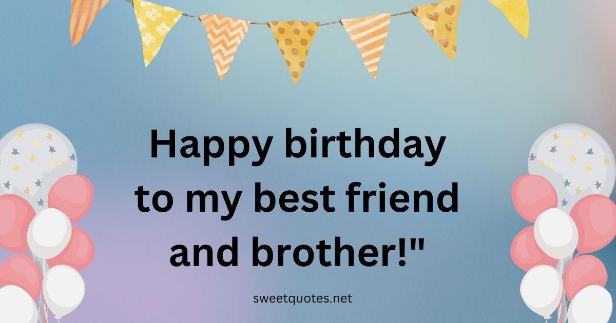 Happy birthday quotes for brother in English