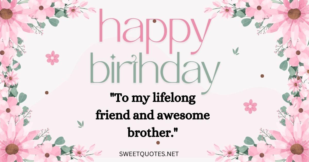 Happy birthday quotes for brother in English