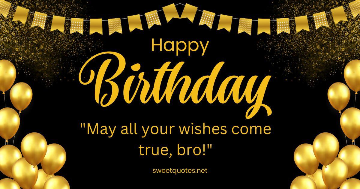 Happy birthday quotes for brother in English